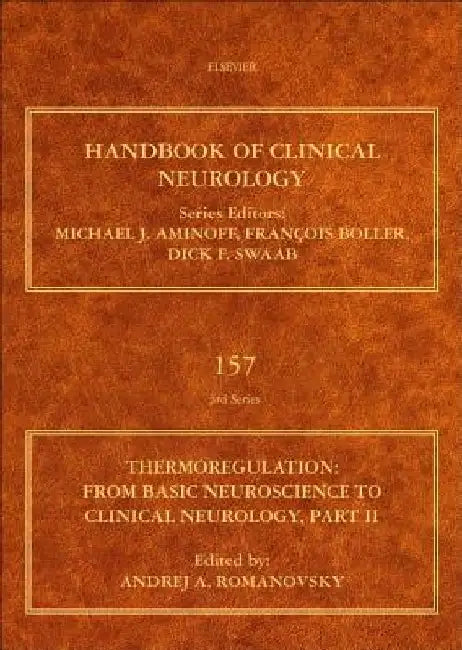 Thermoregulation Part II: From Basic Neuroscience to Clinical Neurology by Andrej A. Romanovsky