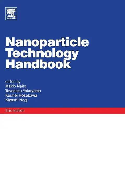 Nanoparticle Technology Handbook by Naito, Yokoyama, Hosokawa , Nogi