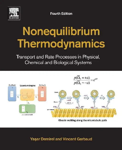 Nonequilibrium Thermodynamics: Transport and Rate Processes in Physical, Chemical and Biological Systems by Demirel, Yasar