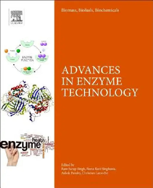 Biomass, Biofuels, Biochemicals: Advances in Enzyme Technology by Ram Sarup Singh
