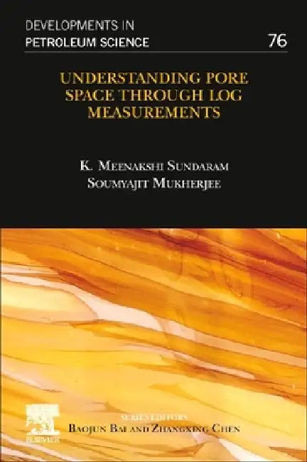 Understanding Pore Space Through Log Measurements, 76 by K. Meenakashi Sundaram