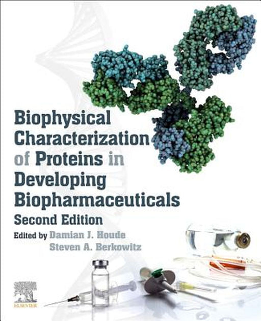 Biophysical Characterization of Proteins in Developing Biopharmaceuticals by Houde Damian