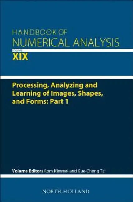 Processing, Analyzing and Learning of Images, Shapes, and Forms: Part 1 by Ron Kimmel
