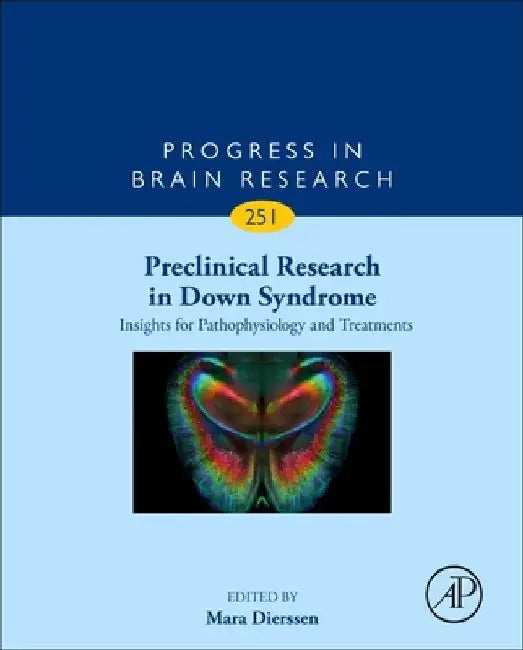 Preclinical Research in Down Syndrome: Insights for Pathophysiology and Treatments by Mara Dierssen