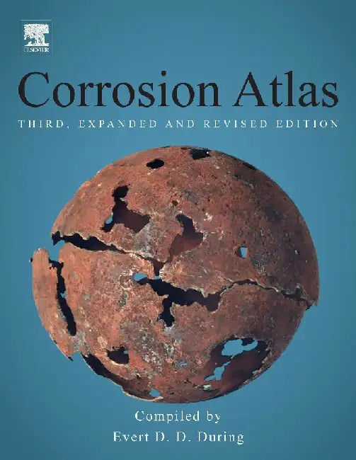 Corrosion Atlas: A Collection of Illustrated Case Histories by During