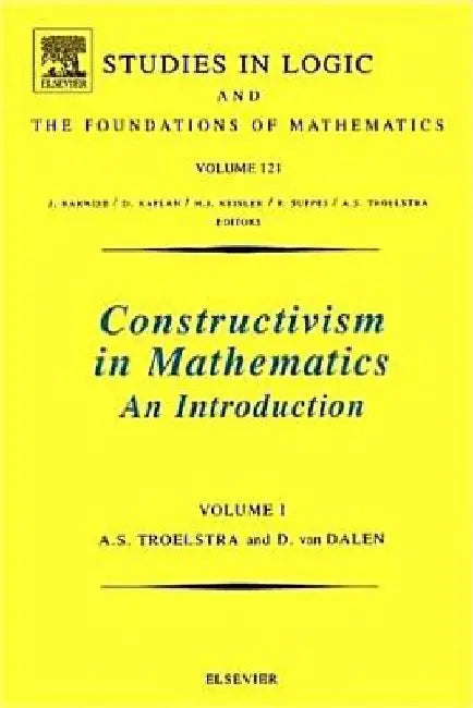 Constructivism in Mathematics, Vol 2 by A. S. Troelstra