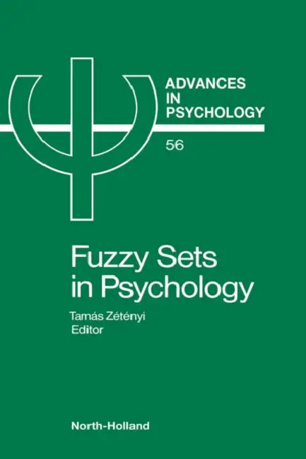 Fuzzy Sets in Psychology: Volume 56 by T. Zetenyi