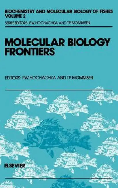 Molecular Biology Frontiers: Volume 2 by T. P. Mommsen, Peter W. Hochachka