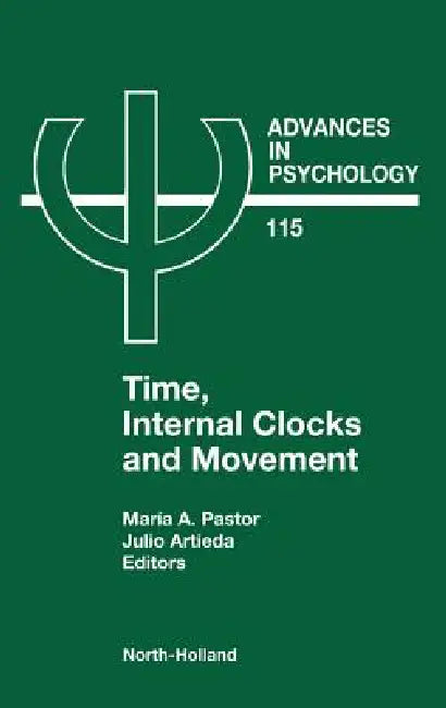 Time, Internal Clocks and Movement: Volume 115 by M. a. Pastor, J. Artieda