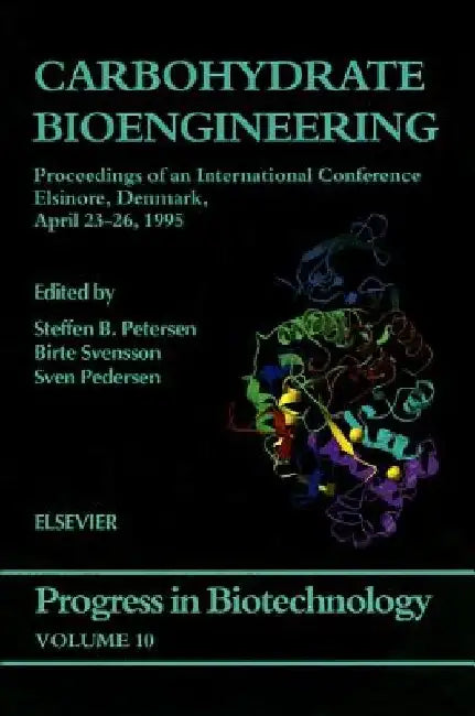 Carbohydrate Bioengineering by S. B. Petersen
