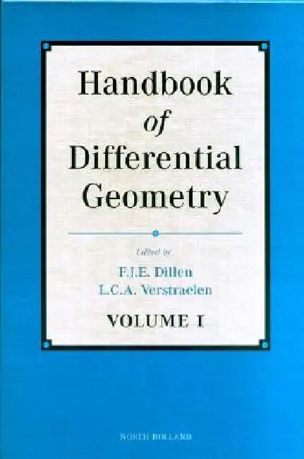 Handbook of Differential Geometry, by F. J. E. Dillen