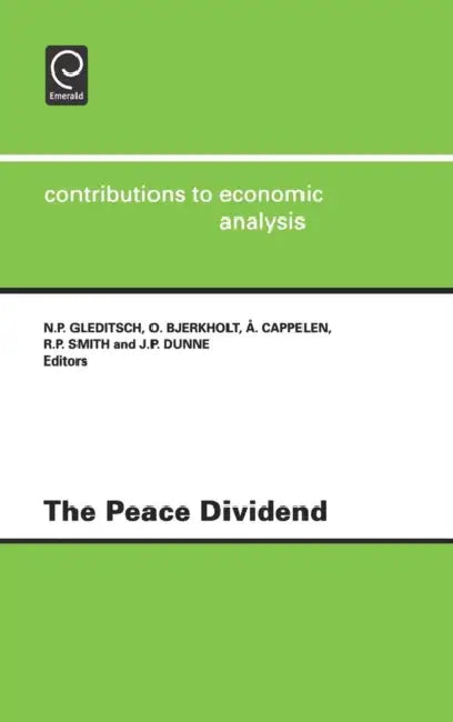 The Peace Dividend by N. P. Gleditsch, O. Bjerkholt, A. Cappelen