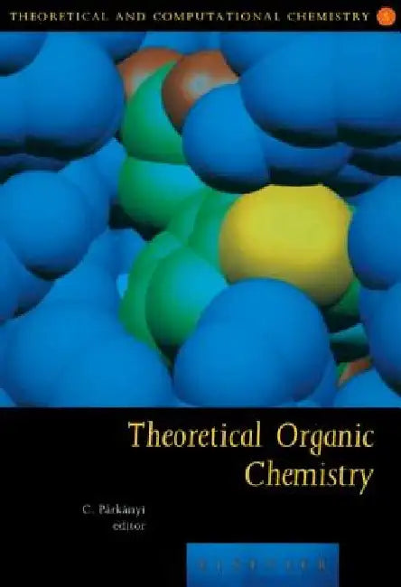 Theoretical Organic Chemistry by C. Párkányi