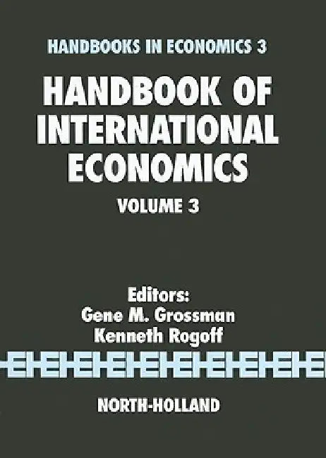Handbook of International Economics by G. M. Grossman
