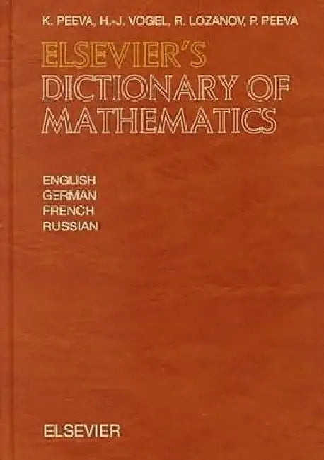 Elsevier's Dictionary of Mathematics: In English, German, French and Russian by K. Peeva