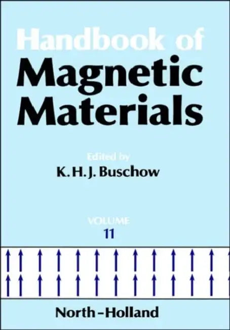 Handbook of Magnetic Materials: Volume 11 by K. H. J. Buschow