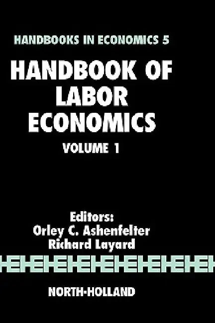 Handbook of Labor Economics by Orley Ashenfelter