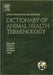 Dictionary of Animal Health Terminology: In English, French, Spanish, German and Latin by Office I Office International Des Epizo