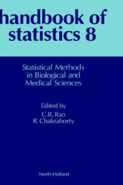 Statistical Methods in Biological and Medical Sciences: Volume 8 by Rao