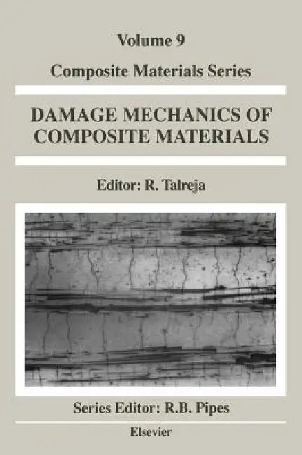 Damage Mechanics of Composite Materials: Volume 9 by Ramesh Talreja