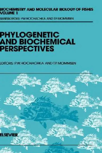 Phylogenetic and Biochemical Perspectives: Volume 1 by T. P. Mommsen, Peter W. Hochachka