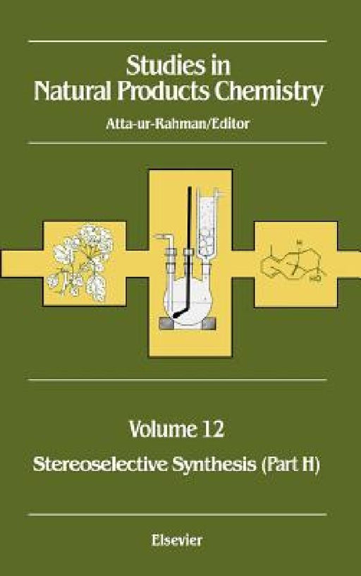 Studies in Natural Products Chemistry: Stereoselective Synthesis by Atta-Ur Rahman
