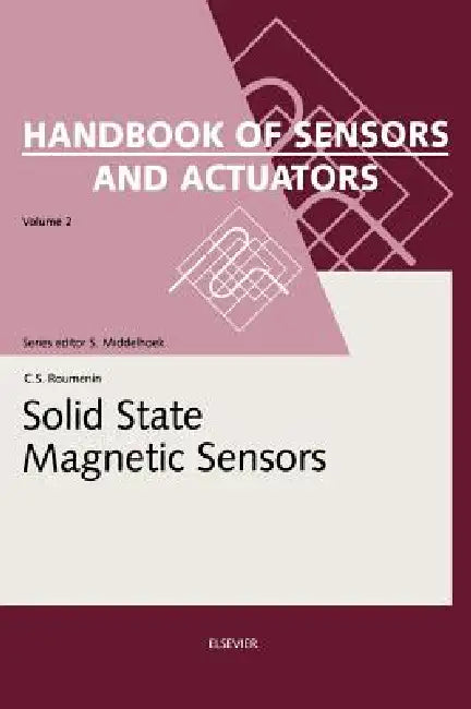 Solid State Magnetic Sensors: Volume 2 by C. S. Roumenin