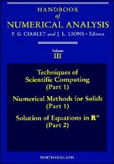 Techniques of Scientific Computing (Part 1) - Solution of Equations in RN: Volume 3 by P. G. Ciarlet