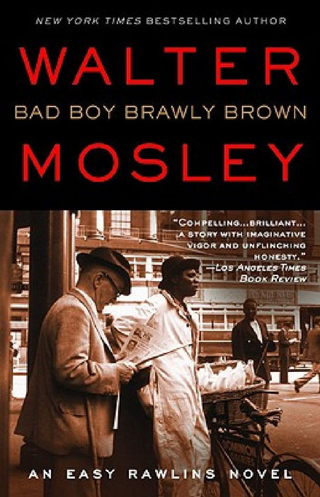 Bad Boy Brawly Brown: An Easy Rawlins Novel by Walter Mosley