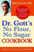 Dr. Gott's No Flour, No Sugar(tm) Cookbook by Peter H. Gott