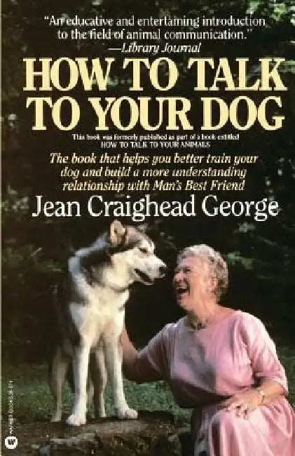 How to Talk to Your Dog by C. George