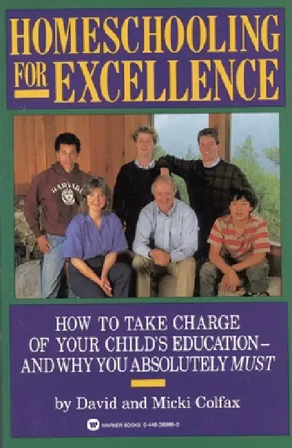 Homeschooling for Excellence by David Colfax