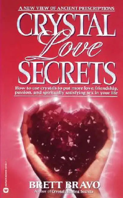 Crystal Love Secrets by Brett Bravo