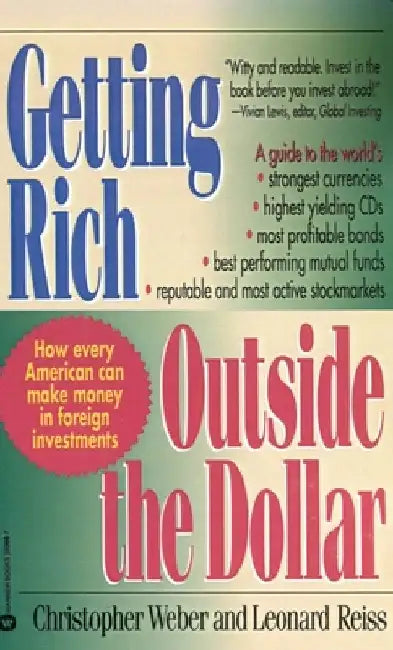 Getting Rich Outside the Dollar by Christopher Weber