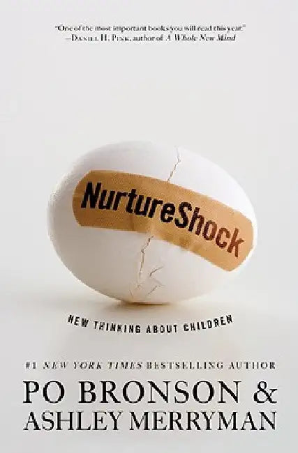 NurtureShock: New Thinking about Children by Po Bronson
