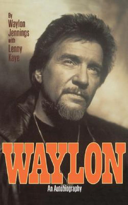 Waylon: An Autobiography by Waylon Jennings