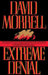 Extreme Denial by David Morrell