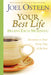 Your Best Life Begins Each Morning: Devotions to Start Every New Day of the Year by Joel Osteen