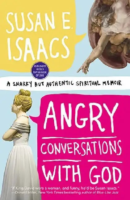 Angry Conversations with God by Isaacs