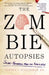 The Zombie Autopsies by Steven Schlozman