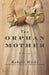 The Orphan Mother by Robert Hicks