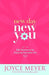New Day, New You: 366 Devotions for Enjoying Everyday Life by Joyce Meyer