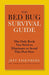 The Bed Bug Survival Guide: The Only Book You Need to Eliminate or Avoid This Pest Now by Jeff Eisenberg