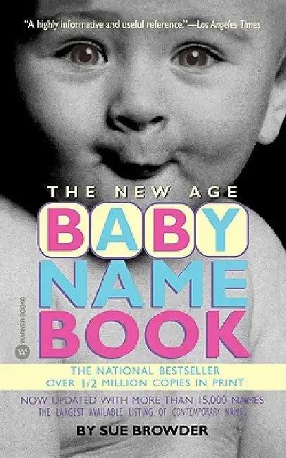 The New Age Baby Name Book by Sue Browder