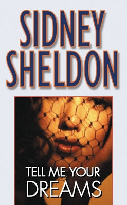 Tell Me Your Dreams by Sidney Sheldon