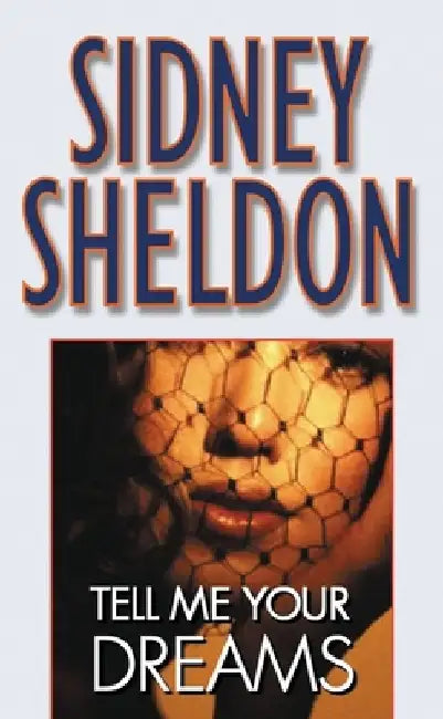 Tell Me Your Dreams by Sidney Sheldon