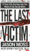 The Last Victim: A True-Life Journey Into the Mind of the Serial Killer by Jason Moss