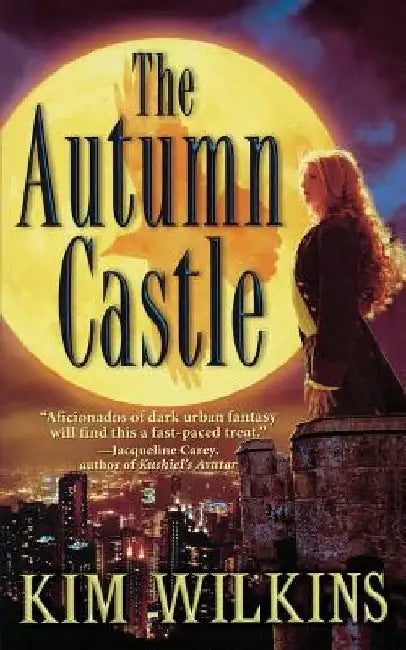The Autumn Castle by Kim Wilkins