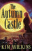 The Autumn Castle by Kim Wilkins