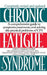Chronic Fatigue Syndrome: A Comprehensive Guide to Symptoms, Treatments, and Solving the Practical Problems of Cfs by Gregg Charles Fisher